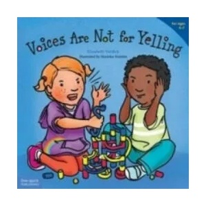 Voices Are Not for Yelling (Best Behavior) | Elizabeth Verdick (ISBN: 9781575425016)