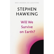 Will We Survive on Earth? Brief Answers, Big Questions