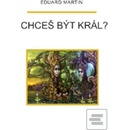 Chceš být král? - Martin Eduard P.