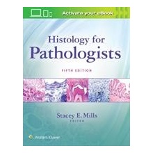 Mills Stacey - Histology for Pathologists 5th ed.