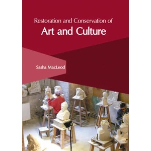Restoration and Conservation of Art and Culture | Sasha MacLeod (ISBN: 9781647261498)