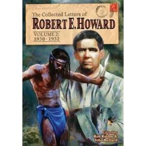 The Collected Letters of Robert E. Howard, Volume 2: Volume 2 1930-1932 | Rob Roehm, John Bullard (ISBN: 9781955446020)