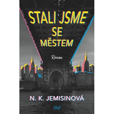 Stali jsme se městem - N.K. Jemisin
