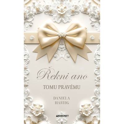 Řekni ano tomu pravému - Daniela Hartig