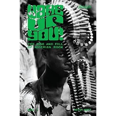 Wake Up You V.1 - Rise & Fall Of Nigerian Various Various Artists CD