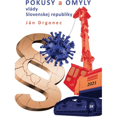 POKUSY A OMYLY vlády Slovenskej republiky