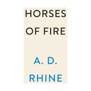 Horses of Fire: A Novel of Troy | Rhine, A. D (ISBN: 9780593473061)