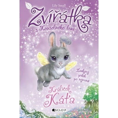 Zvířátka z Kouzelného lesa – Králíček Káťa - Lily Small
