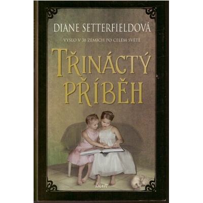 Třináctý příběh - Diane Setterfieldová – Hledejceny.cz