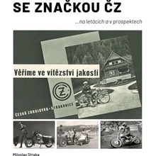 Se značkou ČZ - Miloslav Straka