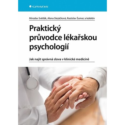 Lékařská psychologie pro praxi - Alena Slezáčková
