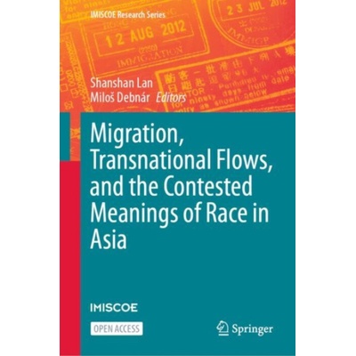 Migration, Transnational Flows, and the Contested Meanings of Race in Asia