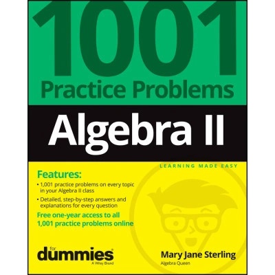 Algebra II: 1001 Practice Problems For Dummies (+ Free Online Practice) – Hledejceny.cz