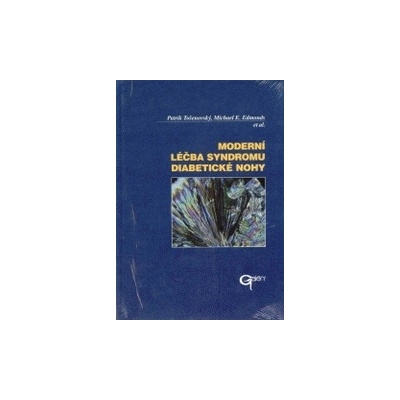 Moderní léčba syndromu diabetické nohy - Patrik Tošenovský, Michael E. Edmonds