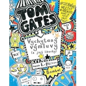 Tom Gates Vychytaný výmluvy a jiný libovky