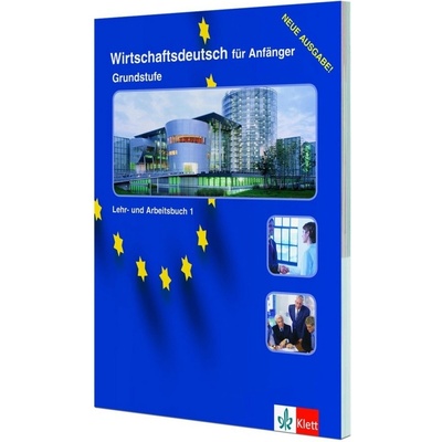 Wirtschaftsdeutsch für Anfänger Grundstufe učebnica nemčiny a pracovný zošit