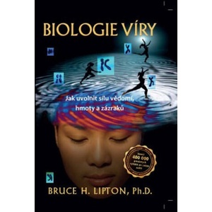 Biologie víry | Bruce H. Lipton (2017)