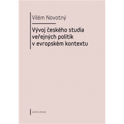 Vývoj českého studia veřejných politik v evropském kontextu
