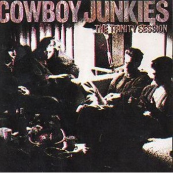 COWBOY JUNKIES: THE TRINITY SESSION CD