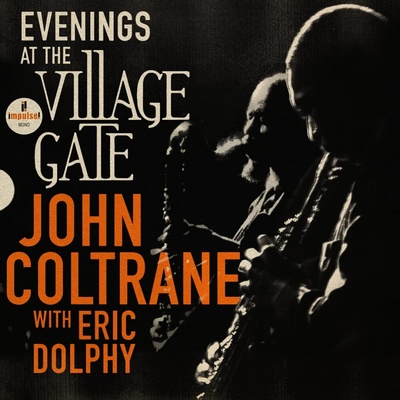 COLTRANE, JOHN - EVENINGS AT THE VILLAGE GATE: JOHN COLTRANE WITH ERIC DOLPHY LP
