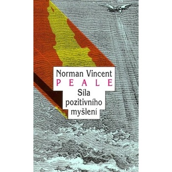 Síla pozitivního myšlení - Norman Vincent Peale