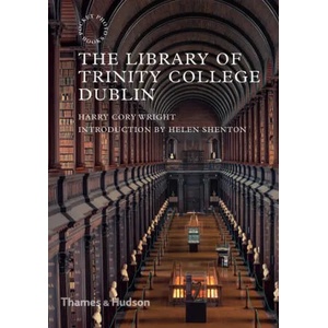 Library of Trinity College Dublin | HARRY WRIGHT (ISBN: 9780500294598)