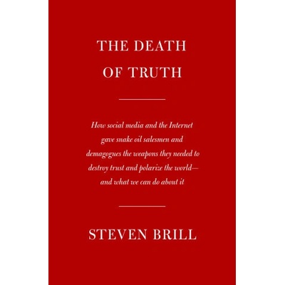 The Death of Truth Brill Steven – Hledejceny.cz