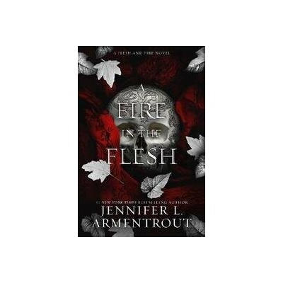 A Fire in the Flesh: A Flesh and Fire Novel