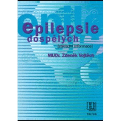 Epilepsie dospělých Zdeněk Vojtěch