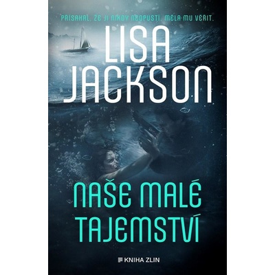 Naše malé tajemství - Lisa Jackson