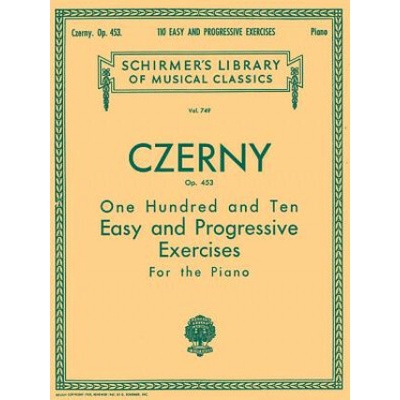 110 Easy and Progressive Exercises, Op. 453: Schirmer Library of Classics Volume 749 Piano Technique