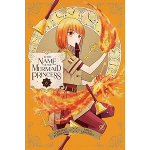 In the Name of the Mermaid Princess, Vol. 6 (ISBN: 9781974754847)
