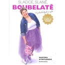 Knihy Sladce, slaně, boubelatě - Kynstlerová Martina