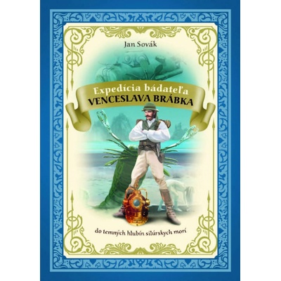 Expedícia bádateľa Venceslava Brábka do temných hlbín silúrskych morí 2. časť - Jan Sovák