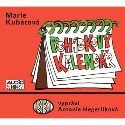 Pohádkový kalendář - Kubátová Marie - - Čte Antonie Hegerliková