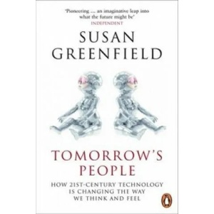 Tomorrow's People | Susan Greenfield (2005)