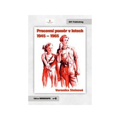 Pracovní poměr v letech 1945 - 1965 - Veronika Steinová
