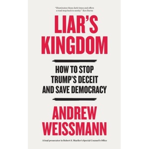Liar's Kingdom | Andrew Weissmann (ISBN: 9781035447244)
