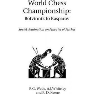 World Chess Championship: Botvinnik to Kasparov (ISBN: 9781843821182)