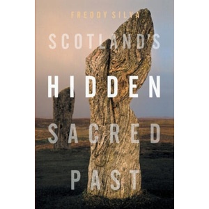 Scotland's Hidden Sacred Past (ISBN: 9781737946410)