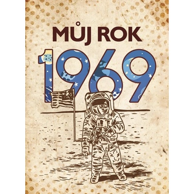 Můj rok 1969, 2. vydání - Alena Breuerová