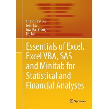 Essentials of Excel, Excel VBA, SAS and Minitab for Statistical and Financial Analyses | Cheng-Few Lee, John Lee, Jow-Ran Chang, Tzu Tai