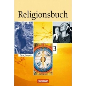 Religionsbuch - Unterrichtswerk für den evangelischen Religionsunterricht - Sekundarstufe I - Band 3 | Ulrike Baumann, Bernhard Böttge, Cordula Grunow, Torsten-Philipp Hubel, Udo Marenbach, Michael Wermke, Tobias Ziegler, Jan Zimmermann, Ulrike Baumann, M