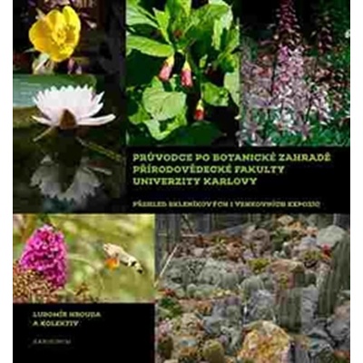 Průvodce po Botanické zahradě Přírodovědecké fakulty Un.. Lubomír Hrouda