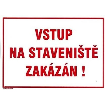 MAGG Vstup na staveniště zakázán 210x297mm - plastová tabulka 120103