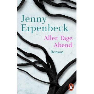 Aller Tage Abend | Jenny Erpenbeck (2017)