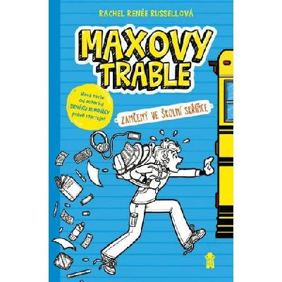 Maxovy trable Zamčený ve školní skříňce (Rachel Renée Russell)