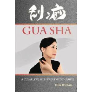 Gua Sha | Clive Witham (ISBN: 9780956150738)