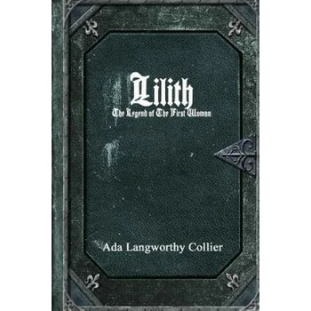 Image 1 of Lilith: the Legend of the First Woman | Ada Langworthy Collier