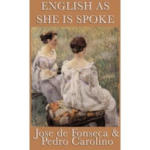 English as She Is Spoke | Carolino Pedro (ISBN: 9781617204531)